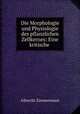 Die Morphologie und Physiologie des pflanzlichen Zellkernes: Eine kritische ., Albrecht Zimmermann 