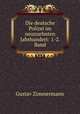 Die deutsche Polizei im neunzehnten Jahrhundert: 1-2. Band, Gustav Zimmermann 