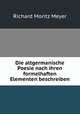 Die altgermanische Poesie nach ihren formelhaften Elementen beschreiben, Richard Moritz Meyer 