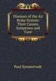 Diseases of the Air Brake System: Their Causes, Symptoms and Cure, Paul Synnestvedt 