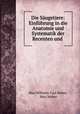 Die Saugetiere: Einfuhrung in die Anatomie und Systematik der Recenten und ., Max Wilhelm Carl Weber, Max Weber 