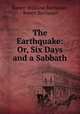 The Earthquake: Or, Six Days and a Sabbath, Robert Williams Buchanan, Robert Buchanan 
