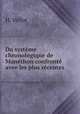 Du systeme chronologique de Manethon confronte avee les plus recentes ., H. Vollot 