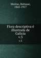 Flora descriptiva illustrada de Galicia. v.3, Merino, Baltasar, 1845-1917 