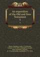 An exposition of the Old and New Testament. 5, Henry, Matthew, 1662-1714,Burder, George, 1752-1832. ed,Hughes, Joseph, joint ed,Palmer, Samuel, d. 1724,Alexander, Archibald, 1772-1851 