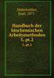 Handbuch der biochemischen Arbeitsmethoden. 5, pt.2, Abderhalden, Emil, 1877- 