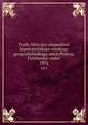 Trudy Sibirskoi ekspeditsii Imperatorskago russkago geograficheskago obshchestva, Fizicheskii otdiel. 1874, Shmidt, F. B. (Fedor Bogdanovich), 1832-1908,Imperatorskoe russkoe geograficheskoe obshchestvo. Sibirskaia ekspeditsiia (1859-). Fizicheskii otdiel 