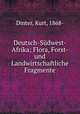 Deutsch-Sudwest-Afrika; Flora, Forst- und Landwirtschaftliche Fragmente, Dinter, Kurt, 1868- 