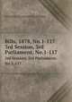 Bills, 1878, No.1-117. 3rd Session, 3rd Parliament, No.1-117, Ontario. Legislative Assembly 