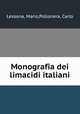 Monografia dei limacidi italiani, Lessona, Mario,Pollonera, Carlo 