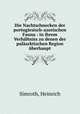 Die Nachtschnecken der portugiesisch-azorischen Fauna : in ihrem Verhaltniss zu denen der palaarktischen Region uberhaupt, Simroth, Heinrich 