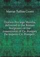 Oration Pro lege Manilia, delivered to the Roman burgesses on the commission of Cn. Pompey De imperio Cn. Pompeii;, Marcus Tullius Cicero 