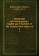 Souvenirs entomologiques; tudes sur l`instinct et les moeurs des insectes. 1, Fabre, Jean-Henri, 1823-1915 