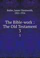 The Bible-work : The Old Testament. 3, Butler, James Glentworth, 1821-1916 
