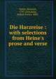 Die Harzreise : with selections from Heine