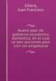 Nuevo plan de gobierno economico domestico, en el cual se dan lecciones para vivir sin empenarse, Juan Francisco Sineriz 