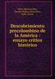 Descubrimiento precolombino de la America : ensayo critico historico, Baltasar Ve?lez 