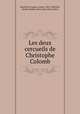 Les deux cercueils de Christophe Colomb, Roselly de Lorgues, comte, 1805-1898,Parr, Charles McKew donor,Parr, Ruth, donor 
