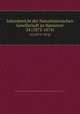 Jahresbericht der Naturhistorischen Gesellschaft zu Hannover. 24 (1873-1874), Naturhistorische Gesellschaft zu Hannover,Naturhistorische Gesellschaft zu Hannover. Festschrift 