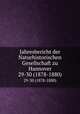 Jahresbericht der Naturhistorischen Gesellschaft zu Hannover. 29-30 (1878-1880), Naturhistorische Gesellschaft zu Hannover,Naturhistorische Gesellschaft zu Hannover. Festschrift 