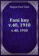 Fani kny. v.40, 1910, Magyar Fani Tulat 