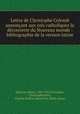 Lettre de Christophe Colomb annoncant aux rois catholiques la decouverte du Nouveau monde : bibliographie de la version latine, Harrisse, Henry, 1829-1910,Columbus, Christopher,Parr, Charles McKew donor,Parr, Ruth, donor 