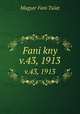 Fani kny. v.43, 1913, Magyar Fani Tulat 