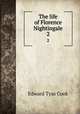 The life of Florence Nightingale. 2, Cook, Edward Tyas), Sir, 1857-1919 