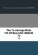 The Cambridge Bible for schools and colleges. 70, Perowne, J. J. Stewart (John James Stewart), 1823-1904 