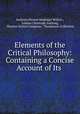 Elements of the Critical Philosophy: Containing a Concise Account of Its ., Anthony Florian Madinger Willich , Johann Christoph Adelung, Thomas Norton Longman, Thordarson Collection 