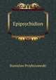 Epipsychidion, Stanislaw Przybyszewski 