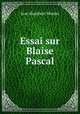 Essai sur Blaise Pascal, Jean Humbert Monier 