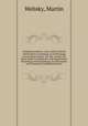 Lustfeuerwerkkunst; oder, Leicht fassliche und bewahrte Anweisung zur Verfertigung von Lustfeuerwerken. Fur Alle, welche mit dieser Kunst in praktischer und theoretischer Beziehung sich beschaftigen, fur Dilettanten und Freunde der Lustfeuerwerkerei, Websky, Martin 