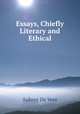 Essays, Chiefly Literary and Ethical, Aubrey de Vere 