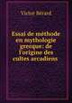 Essai de methode en mythologie grecque: de l