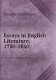 Essays in English Literature, 1780-1860, George Saintsbury 