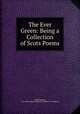 The Ever Green: Being a Collection of Scots Poems, Allan Ramsay, Pre -1801 Imprint Collection (Library of Congress) 