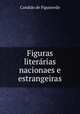 Figuras literarias nacionaes e estrangeiras, Candido de Figuieredo 