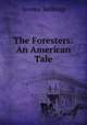 The Foresters: An American Tale, Jeremy Belknap 