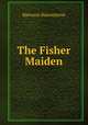 The Fisher Maiden, Bjornstjerne Bjornson 