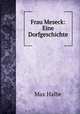 Frau Meseck: Eine Dorfgeschichte, Max Halbe 