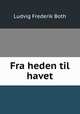 Fra heden til havet, Ludvig Frederik Both 