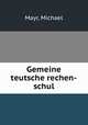 Gemeine teutsche rechen-schul, Mayr, Michael 