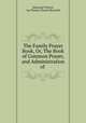 The Family Prayer Book, Or, The Book of Common Prayer, and Administration of ., Episcopal Church, bp Thomas Church Brownell 