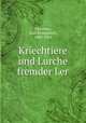 Kriechtiere und Lurche fremder Ler, Floericke, Kurt Ehrenreich, 1869-1934 