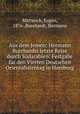 Aus dem Jemen; Hermann Burchardts letzte Reise durch Sdarabien: Festgabe fr den Vierten Deutschen Orientalistentag in Hamburg, Mittwoch, Eugen, 1876-,Burchardt, Hermann 