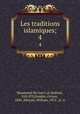Les traditions islamiques;. 4, Muammad ibn Ism