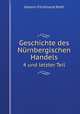 Geschichte des Nrnbergischen Handels. 4 und letzter Teil, Johann Ferdinand Roth 