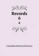 Records. 6, Columbia Historical Society 
