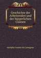 Geschichte der Arbeitenden und der burgerlichen Classen, Adolphe Granier de Cassagnac 